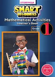 Storymoja Smart Beginners Mathematical Activities Learner's Book Grade 1