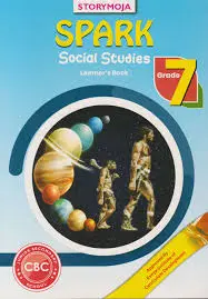 Storymoja Spark Social Studies Learners Book Grade 7
