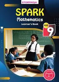 Storymoja Spark Mathematics Learner's Book Grade 9