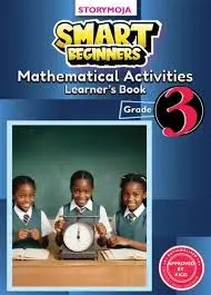 Storymoja Smart Beginners Mathematical Activities Learner's Book Grade 3