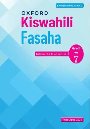 OUP Kiswahili Fasaha Kitabu cha Mwanafunzi Gredi 7